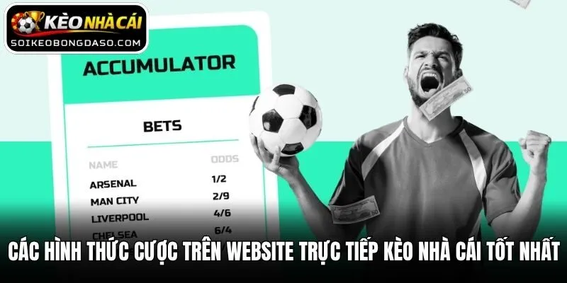 Các hình thức cược trên website trực tiếp kèo nhà cái tốt nhất