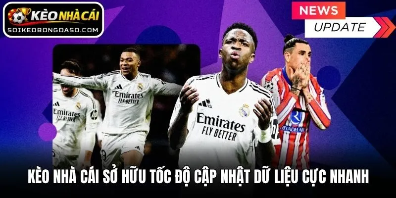 Kèo Nhà Cái | Keonhacai - Nhận Định Kèo Nhà Cái Mới Nhất T8.2026 8 Kèo nhà cái sở hữu tốc độ cập nhật dữ liệu cực nhanh